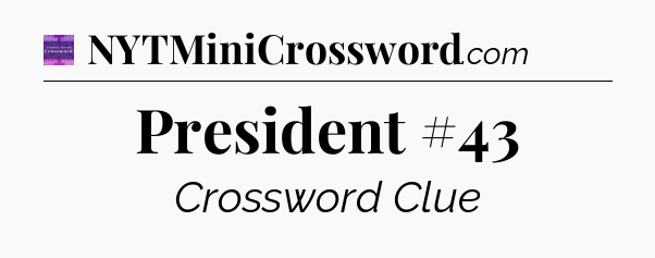 President #43 - Thomas Joseph Crossword