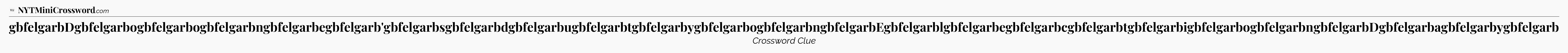 gbfelgarbDgbfelgarbogbfelgarbogbfelgarbngbfelgarbegbfelgarb'gbfelgarbsgbfelgarbdgbfelgarbugbfelgarbtgbfelgarbygbfelgarbogbfelgarbngbfelgarbEgbfelgarblgbfelgarbegbfelgarbcgbfelgarbtgbfelgarbigbfelgarbogbfelgarbngbfelgarbDgbfelgarbagbfelgarbygbfelgarb - WSJ Crossword