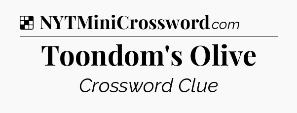 Solution: Toondom's Olive - NYT Crossword