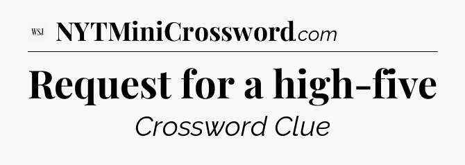 Request for a high-five - WSJ Crossword
