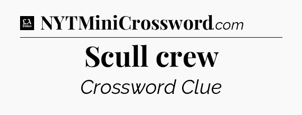 Scull crew - LA Times Crossword