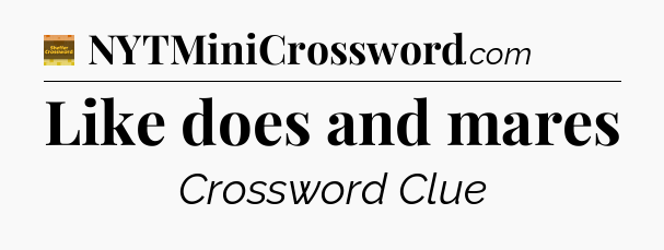 Like does and mares crossword clue Eugene Sheffer