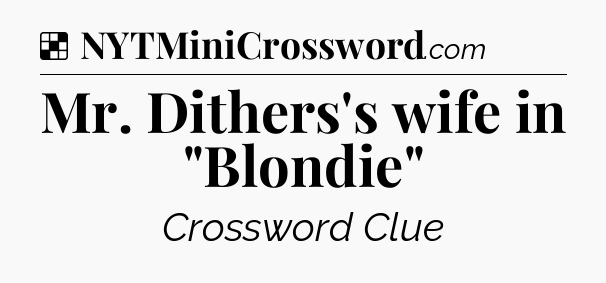 Solution: Mr. Dithers's wife in 