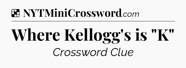 Solution: Where Kellogg's is 