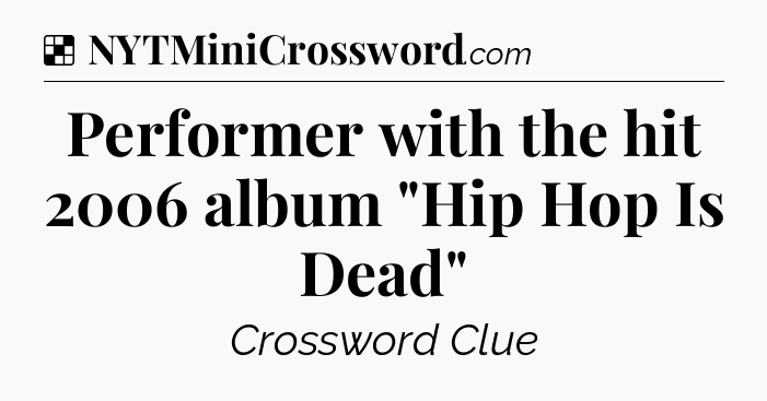 Solution: Performer with the hit 2006 album 