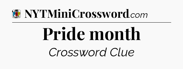 Pride month Crossword Clue