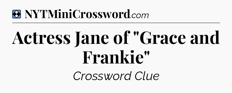 Solution: Actress Jane of 