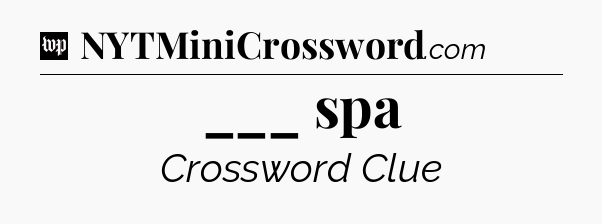 ___ spa Crossword Clue