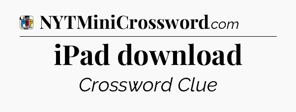 iPad download Crossword Clue