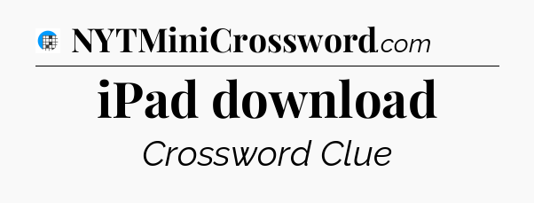 iPad download Crossword Clue