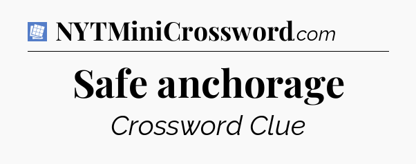Safe anchorage Puzzle Page Crossword Clue