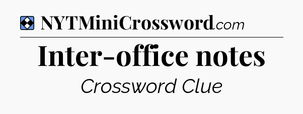 Solution: Inter-office notes - NYT Mini Crossword