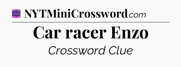 Car racer Enzo - Thomas Joseph Crossword