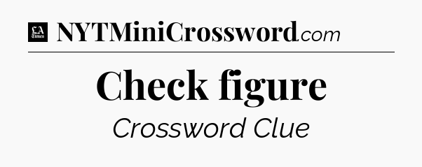 Check figure - LA Times Crossword