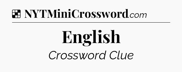 Solution: English - NYT Crossword