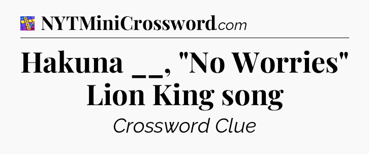 Hakuna __, 