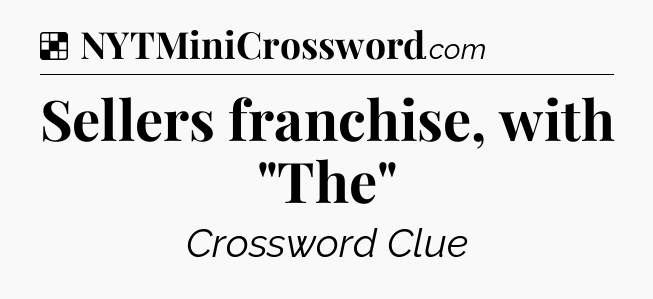 Solution: Sellers franchise, with 