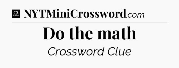 Do the math - LA Times Crossword