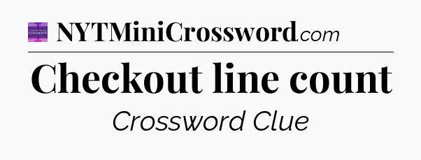 Checkout line count - Thomas Joseph Crossword