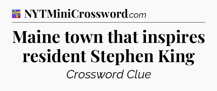 Maine town that inspires resident Stephen King Codycross