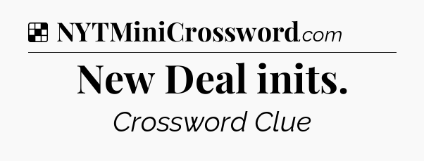 Solution: New Deal inits - NYT Crossword