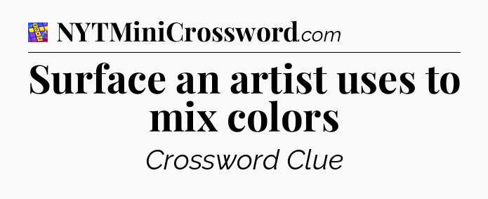 Surface an artist uses to mix colors Codycross