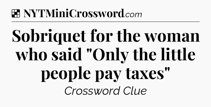 Solution: Sobriquet for the woman who said 