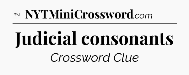 Judicial consonants - WSJ Crossword