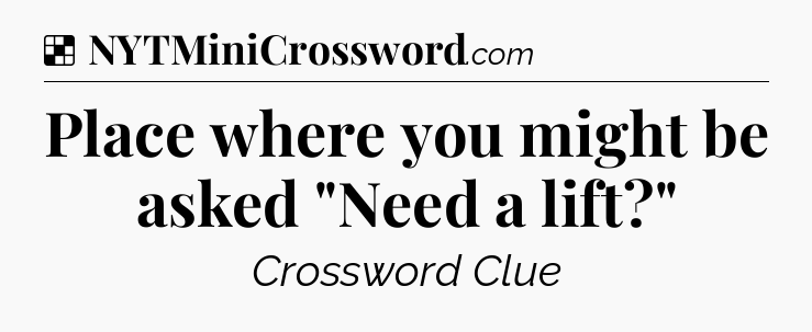 Solution: Place where you might be asked 