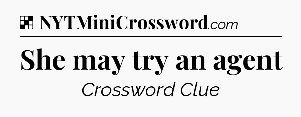 Solution: She may try an agent - NYT Crossword