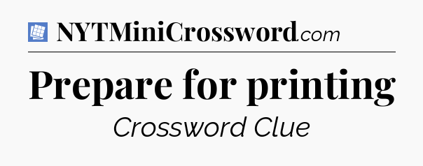 Prepare for printing Puzzle Page Crossword Clue