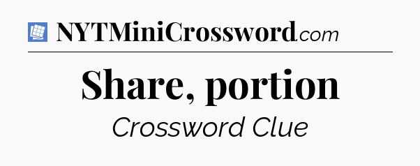 Share, portion Puzzle Page Crossword Clue