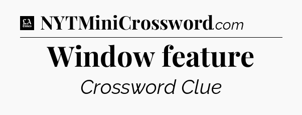Window feature - LA Times Crossword