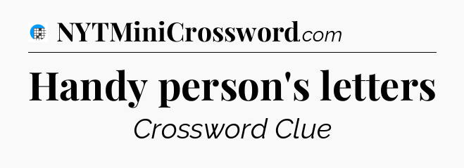Handy person's letters Crossword Clue