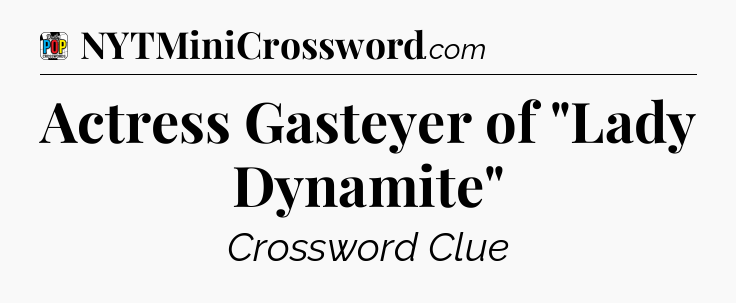 Actress Gasteyer of 