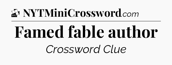 Famed fable author - Daily Themed Classic Crossword