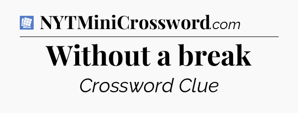 Without a break Puzzle Page Crossword Clue