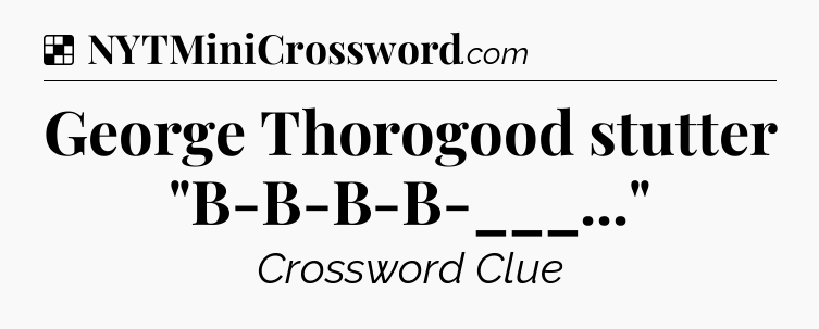 Solution: George Thorogood stutter 