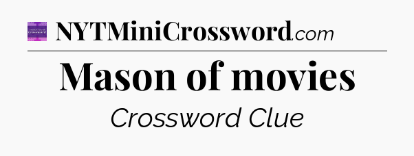 Mason of movies - Thomas Joseph Crossword