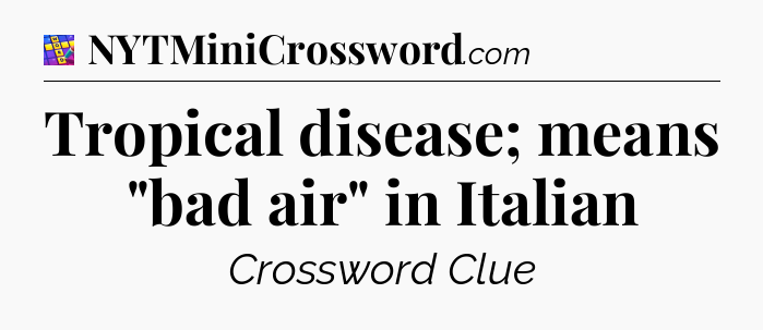 Tropical disease; means 