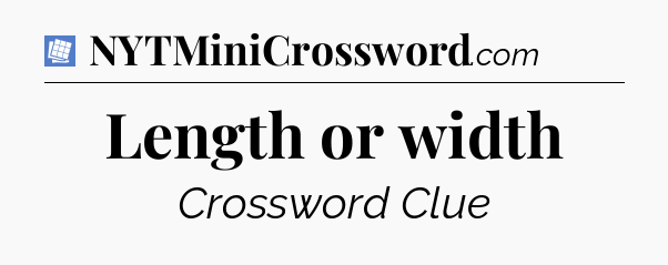 Length or width Puzzle Page Crossword Clue