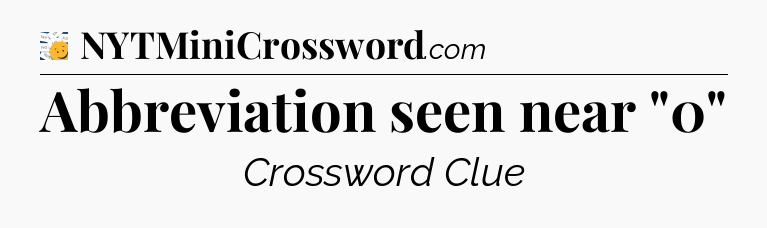 Abbreviation seen near 