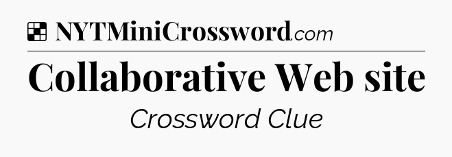 Solution: Collaborative Web site - NYT Crossword