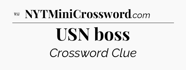 USN boss - WSJ Crossword