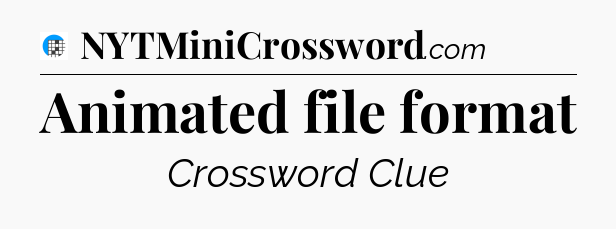 Animated file format Crossword Clue