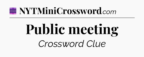 Public meeting - Thomas Joseph Crossword