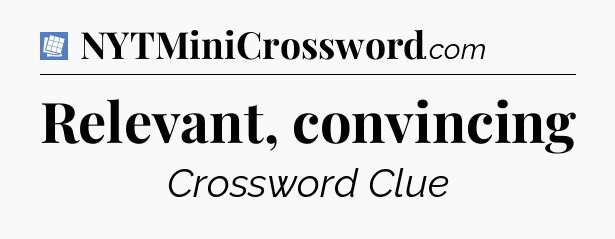 Relevant, convincing Puzzle Page Crossword Clue