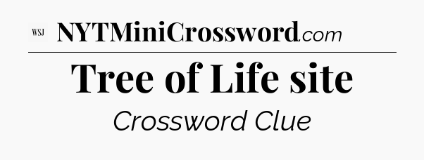 Tree of Life site - WSJ Crossword