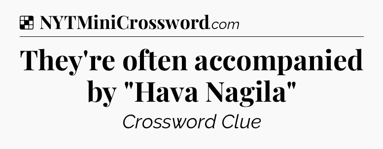 Solution: They're often accompanied by 