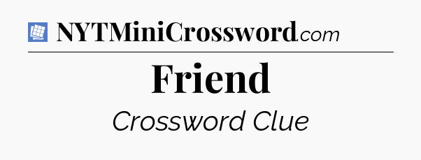 Friend Puzzle Page Crossword Clue